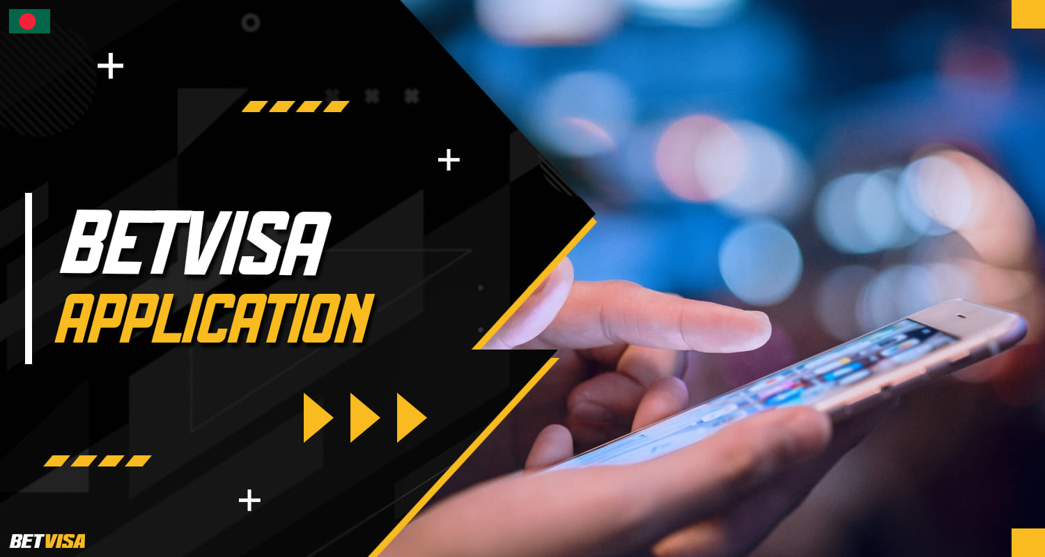 Features of Betvisa mobile application 